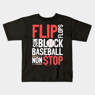 Flip Flops Sun Block Baseball Non Stop Baseball Lover Kids T-Shirt